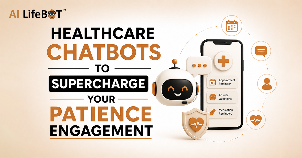 Healthcare Chatbots to Supercharge your Patience Engagement